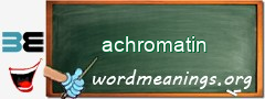 WordMeaning blackboard for achromatin